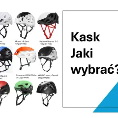 Różne modele kasków górskich: BD-Vapor, Grivel Mutant, Salewa Piuma 3.0, Simond Sprint, Mammut Wall Rider, Wild Country Sessic. Jaki kask w góry wybrać?