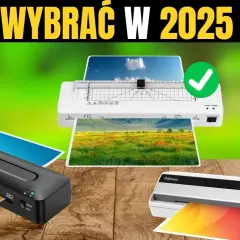 Najlepsze laminatory 2025 - ranking, który pomoże uniknąć rozczarowań