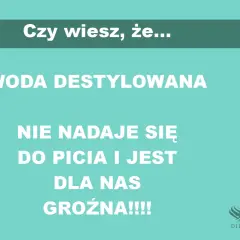 Woda destylowana nie nadaje się do picia. Czy można pić wodę destylowaną? Nie, jest groźna dla zdrowia!