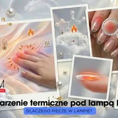 Oparzenie termiczne pod lampą LED? Wyjaśniamy, dlaczego żel piecze w lampie, pokazując reakcje chemiczne i odczucia ciepła.