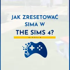 Jak zresetować sima w The Sims 4? Dowiedz się, jak rozwiązać problemy z postaciami w grze.