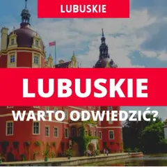 Lubuskie atrakcje: odkryj najpiękniejsze miejsca w regionie
