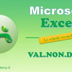 Logo Microsoft Excel e testo "Le schede tecniche VAL.NON.DISP" per imparare isna excel italiano.