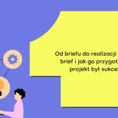 Grafika przedstawia schemat: od briefu do realizacji projektu. Ikony symbolizują czas, pomysł, zadania i realizację.