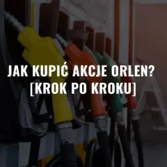 Gdzie kupić akcje Orlenu? Oto najlepsze platformy inwestycyjne