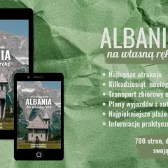Przewodnik "Albania na własną rękę" na ekranach tabletu i telefonu. Zawiera informacje o atrakcjach, noclegach, transporcie i planach wyjazdów.
