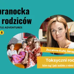 Podcast "Dobranocka dla rodziców" o objawach toksycznego rodzicielstwa w literaturze faktu i autobiograficznej. Zuzanna Kuhl, terapeutka.
