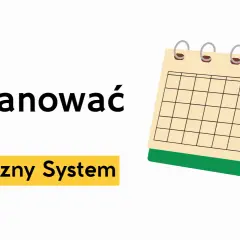 Jak zaplanować rok? Skuteczny system dla rozwoju osobistego. Kalendarz biurkowy symbolizuje planowanie.