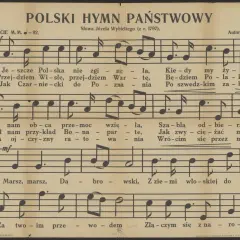Polski Hymn Państwowy, słowa Józefa Wybickiego (z r. 1797). Melodia nieznana. Kiedy powstał hymn polski, widać na tej karcie nutowej.