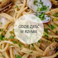 Gdzie zjeść w Rzymie tanio i smacznie? Oto najlepsze miejsca