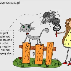 Kot na płocie, mucha leci do ucha Ali. Ala się muchy nie boi, bo z klapką stoi. Zabawne wierszyki o Zosi.