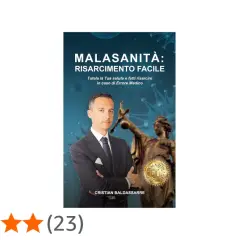 Copertina libro "Malasanità: Risarcimento Facile" con Cristian Baldassarre. Il tema è attuale, come quello di Paolo Macchiarini oggi.
