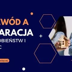 Rozwód a separacja: 7 podobieństw i różnic. Dwie osoby trzymają połówki domku, symbolizujące podział majątku.