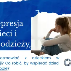 Jak rozmawiać z dzieckiem z depresją, aby pomóc mu poczuć się lepiej
