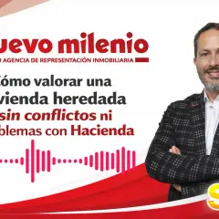 Un hombre sonríe mientras habla sobre cómo valorar una vivienda heredada sin conflictos ni problemas con Hacienda. El logo de "Nuevo Milenio" y "Sol Radio" aparecen en la imagen.