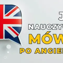 Chcesz wiedzieć, jak nauczyć się mówić po angielsku w domu? Grafika z flagą Wielkiej Brytanii i napisem "Jak nauczyć się mówić po angielsku" podpowie Ci, jak zacząć.