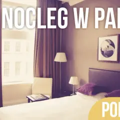Paryż: Jak znaleźć idealny nocleg bez przepłacania? Poradnik