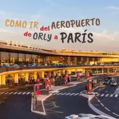 Exterior del aeropuerto de Orly con coches y autobuses, con el texto "Cómo ir del aeropuerto de Orly a París".