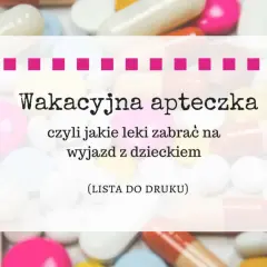 Jakie lekarstwa na wakacje z dzieckiem? Kompletna lista na 2023