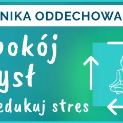 Grafika z napisem "Technika oddechowa", "Uspokój umysł i zredukuj stres" oraz ikoną medytującej osoby.