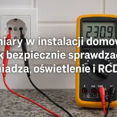 Multimetr pokazuje 230.9V, podłączony do gniazdka. Dowiedz się, jak zmierzyć napięcie w gniazdku i bezpiecznie sprawdzić instalację domową.