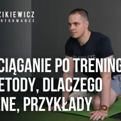 Mężczyzna wykonuje rozciąganie po treningu. Dowiedz się, jakie są metody, dlaczego jest to ważne i zobacz przykłady.