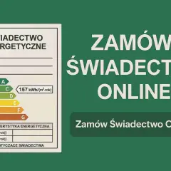 Świadectwo energetyczne: Kto może wystawić i jak zweryfikować?