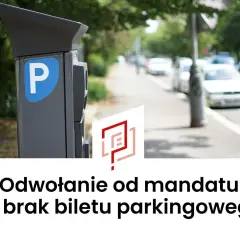 Parkomat z literą "P" i tekst "Odwołanie od mandatu za brak biletu parkingowego".