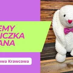 Jak uszyć królika przytulankę - proste kroki i sprawdzone porady