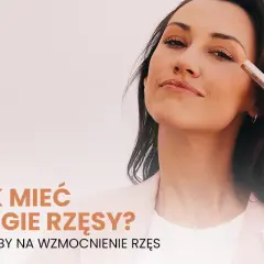 Jak odżywić rzęsy? Odkryj sekrety mocnych i długich rzęs!