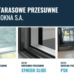 Trzy rodzaje drzwi tarasowych: HST, Synego Slide i PSK. Okno PSK uchylno-przesuwne z widocznym mechanizmem.