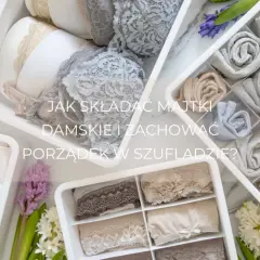 Jak składać majtki do walizki, aby zaoszczędzić miejsce i czas