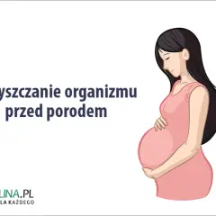 Oczyszczanie organizmu przed porodem: Ile dni wcześniej? Sprawdź!