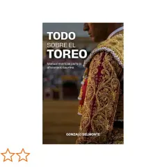 Libro "Todo sobre el toreo" de Gonzalo Belmonte, un manual esencial para el aficionado taurino. Explora el vocabulario taurino.
