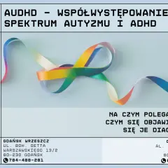 Tęczowa wstążka symbolizuje współwystępowanie spektrum autyzmu i ADHD, czyli audhd. Plakat informuje o tym zjawisku.