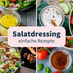 Vier Bilder zeigen verschiedene Salate und Dressings. Ein Glas mit gelbem Salatdressing, ein cremiges Dressing, ein bunter Salat und ein Caesar Salat. Hier finden Sie einfache Salatdressing Rezepte.