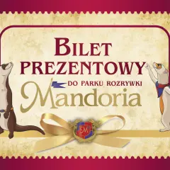Bilet prezentowy do parku rozrywki Mandoria. Dwa urocze zwierzątka zapraszają do zabawy.