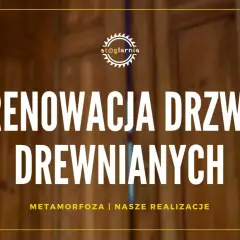 Renowacja drzwi wewnętrznych drewnianych. Metamorfoza starych drzwi w nowe, piękne i funkcjonalne.