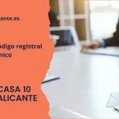 Casa10Alicante.es explica qué es el código registral único, esencial para trámites inmobiliarios.