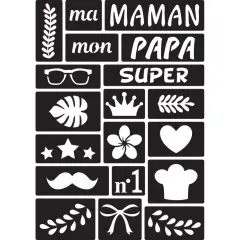 Ensemble de pochoirs déco : "ma MAMAN", "mon PAPA", "SUPER", lunettes, feuille tropicale, couronne, cœur, étoiles, fleur, moustache, "n°1", toque de chef, branches et nœud.