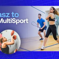 Masz to w MultiSport! Wspinaczka, squash, joga – ile razy dziennie chcesz, tyle razy ćwiczysz.