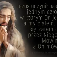 Obraz Jezusa modlącego się. Tekst: "Modlimy się zatem do Niego, przez Niego i w Nim. Mówimy z Nim, a On mówi z nami." To najskuteczniejsza modlitwa do Boga.