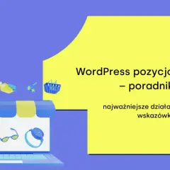 Jak opublikować stronę WordPress? Pełny przewodnik i checklista.