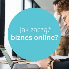 Jak zacząć biznes online: 7 skutecznych kroków do sukcesu