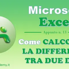 Microsoft Excel: appunti su come calcolare la differenza tra due date.