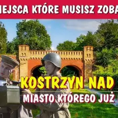 Kostrzyn atrakcje - odkryj najciekawsze miejsca i uniknij rozczarowań
