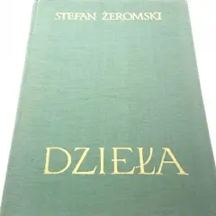 Zielona okładka książki z napisem "STEFAN ŻEROMSKI" i "DZIEŁA" złotymi literami.