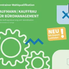 Lerntrainer-Modul für Kaufleute für Büromanagement, ideal für ein Fernstudium Bürokauffrau IHK. Mit Report-Leitfäden.