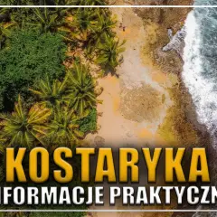 Rajskie wakacje na Kostaryce: palmy, plaża i ocean. Informacje praktyczne dla podróżujących.
