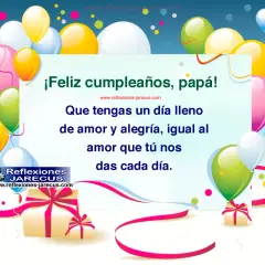 ¡Feliz cumpleaños, papá! Globos, regalos y confeti celebran tu día. Que esté lleno de amor y alegría, como el que tú nos das.